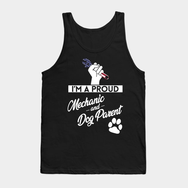 Proud Mechanic and Dog Parent Tank Top by giovanniiiii